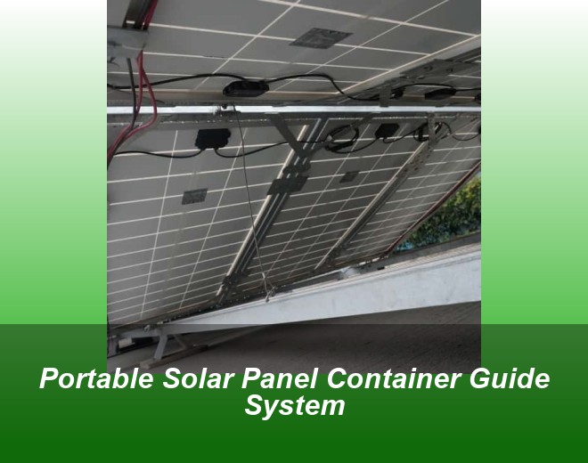 Portable Solar Panel Container Guide System